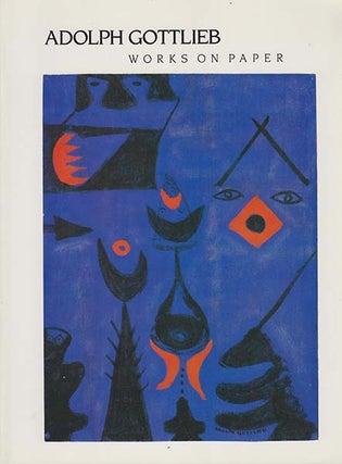 Item nr. 23572 ADOLPH GOTTLIEB: Works on Paper. San Francisco. The Art Museum Association of...