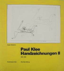 Item nr. 26095 PAUL KLEE Handzeichnungen II. 1921-1936. Jurgen Glaesemer, Bern. Kunstmuseum
