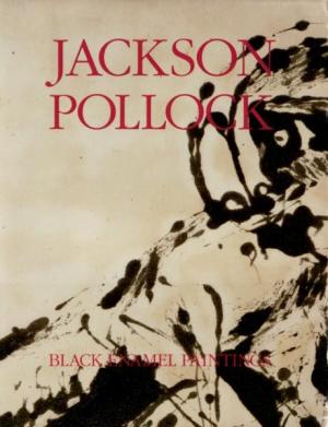 Item nr. 29761 JACKSON POLLOCK: Black Enamel Paintings. New York. Gagosian