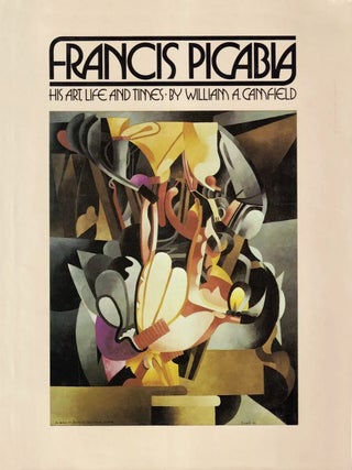 Item nr. 3040 FRANCIS PICABIA, HIS ART, LIFE, AND TIMES. WILLIAM A. CAMFIELD