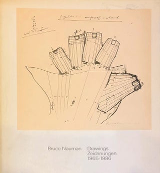 Item nr. 30722 BRUCE NAUMAN: Zeichnungen/Drawings, 1965 - 1986. Basel. Museum fur Gegenwartkunst,...