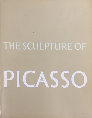Item nr. 3102 THE SCULPTURE OF PICASSO. ROLAND PENROSE, Legg, New York. MoMA