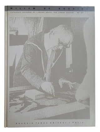Item nr. 31319 The Prints of WILLEM DE KOONING: A Catalogue Raisonné 1957-1971. Lanier Graham