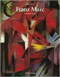 Item nr. 32070 FRANZ MARC: Life and Work. Claus Pese.