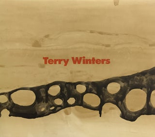 Item nr. 32725 TERRY WINTERS. New York. Whitney Museum, Lisa Phillips, Klaus Kertess