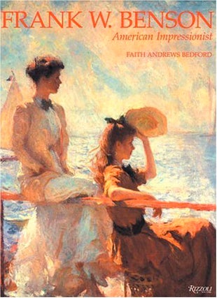 Item nr. 38097 FRANK W. BENSON: American Impressionist. Faith Andrews Bedford, Benson, Gerdts, intro