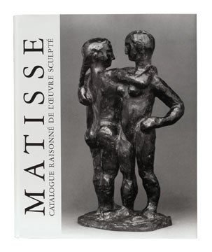 HENRI MATISSE. Catalogue Raisonné de l'Oeuvre Sculpte etabli avec la collaboration de Wanda de Guebriant