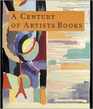 Item nr. 39474 A Century of Artists Books. RIVA CASTLEMAN, New York. Museum of Modern Art