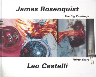 Item nr. 40224 JAMES ROSENQUIST: The Big Paintings. New York. Leo Castelli Gallery, Susan Brundage