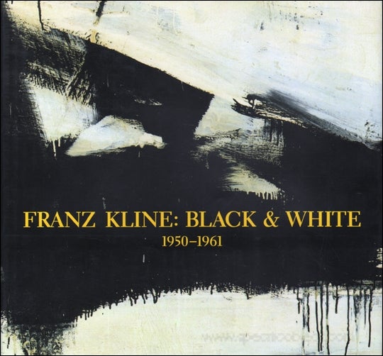 Item nr. 40506 FRANZ KLINE: Black & White 1950-1961. David Anfam, New York. Whitney Museum, Houston. Menil Collection, museum of Contemporary Art Chicago.