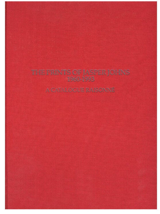 The Prints of JASPER JOHNS 1960-1993 | Richard S. Field