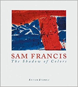 Item nr. 42173 SAM FRANCIS: The Shadow of Colors. Peter Iden
