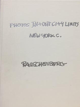 Item nr. 43489 RAUSCHENBERG Photos In + Out City Limits New York City. Ives. Colta, Rauschenberg