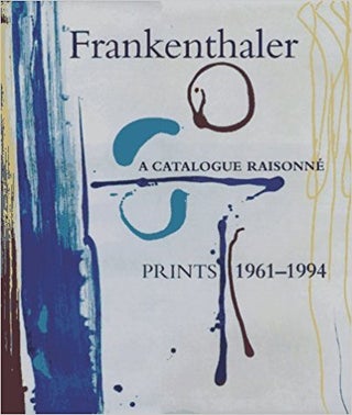 Item nr. 44681 FRANKENTHALER: A Catalogue Raisonné: Prints 1961-1994. Pegram Harrison, Boorsch