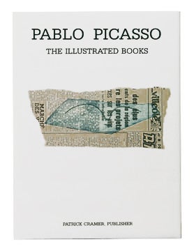 Item nr. 4481 PABLO PICASSO The Illustrated Books: Catalogue Raisonné. SEBASTIAN GOEPPERT