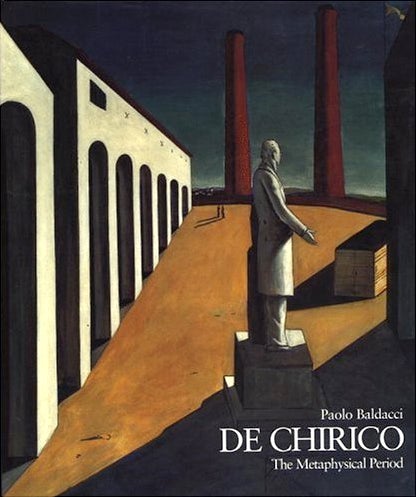 Item nr. 52193 DE CHIRICO The Metaphysical Period 1888-1919. Paolo Baldacci.