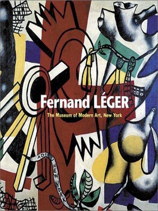 Item nr. 52222 FERNAND LEGER. Carolyn Lanchner, New York. Museum of Modern Art