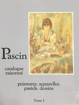 Item nr. 53311 PASCIN: Catalogue Raisonne. 4 tomes. Yves Hemin, Abel Rambert, Klaus Perls, Guy...