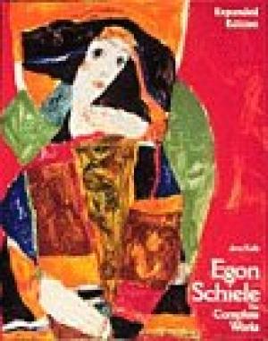 Item nr. 53558 EGON SCHIELE: The Complete Works, Expanded Edition. Jane Kallir