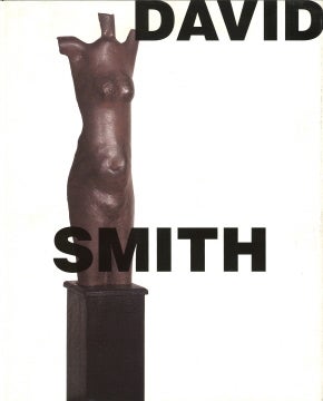 DAVID SMITH: To and From the Figure.