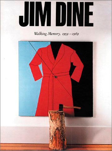 Item nr. 55671 JIM DINE: Walking Memory, 1959-1969. New York. Guggenheim Museum, Celant.