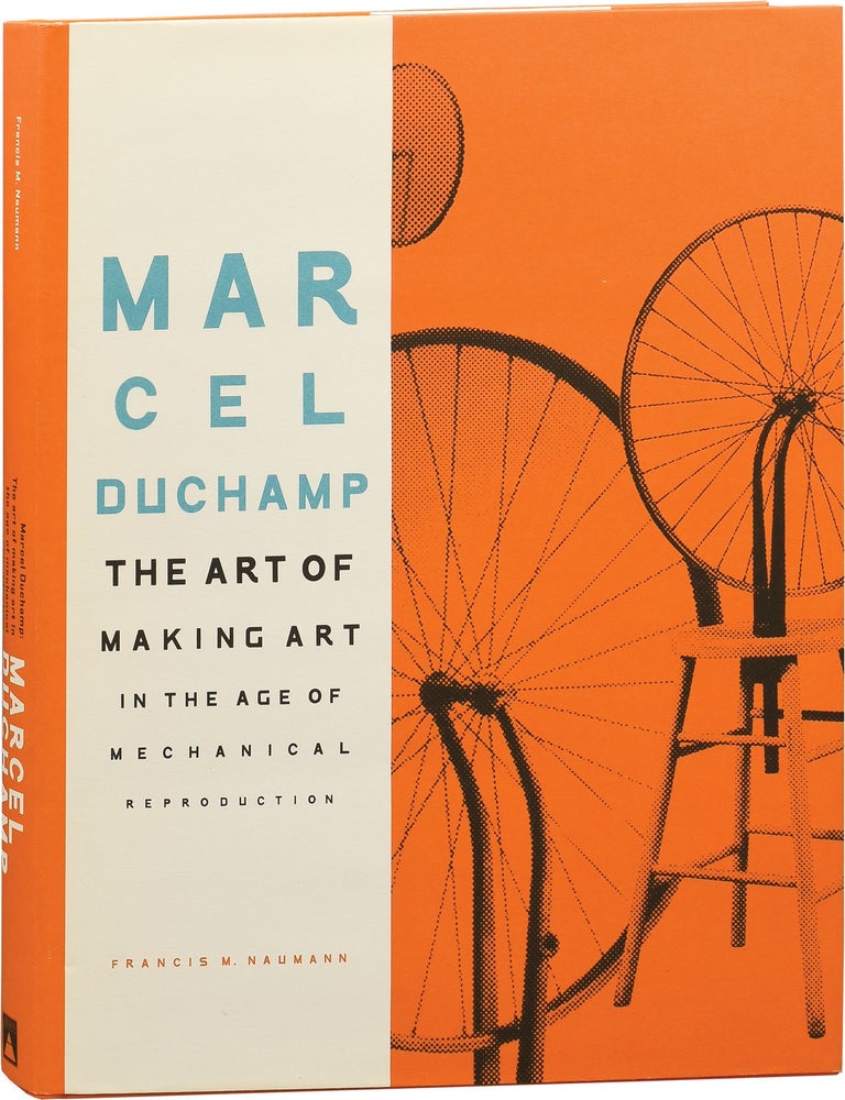Item nr. 85920 MARCEL DUCHAMP: The Art of Making Art in the Age of Mechanical Reprodu. Francis M. Naumann.