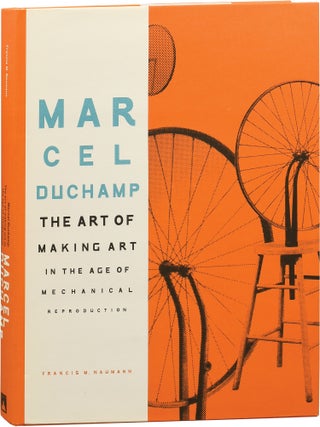 Item nr. 85920 MARCEL DUCHAMP: The Art of Making Art in the Age of Mechanical Reprodu. Francis M....