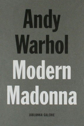 Item nr. 89145 ANDY WARHOL Modern Madonna Drawings. Cologne. Jablonka Galerie, Michael Luthy