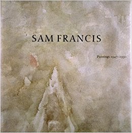 Item nr. 89431 SAM FRANCIS Paintings 1947-1990. William C. Agee, Los Angeles. Museum of...