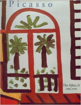 Item nr. 90177 PICASSO'S Paintings...The Fifties II ('56-'59). Picasso Project, Herschel Chipp