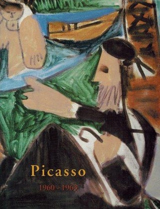 Item nr. 90178 PICASSO'S Paintings...The Sixties I ('60-'63). Picasso Project, Herschel Chipp