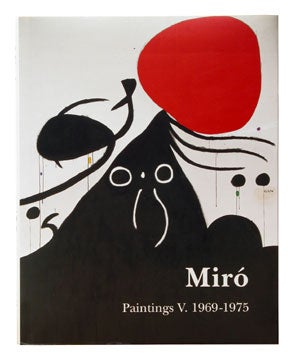 Item nr. 92189 JOAN MIRO: Paintings, Catalogue Raisonné. Vol. V: 1969-1975. Jacques Dupin,...