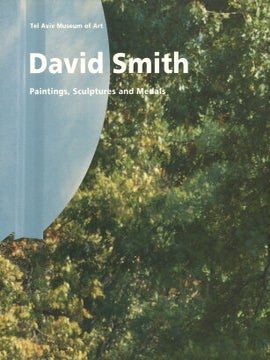 DAVID SMITH: Paintings, Sculptures, and Medals