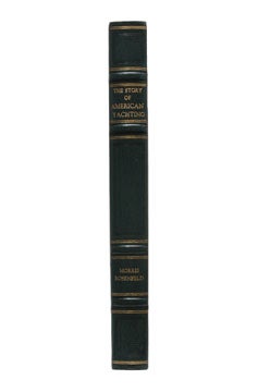Item nr. 93410 The Story of American Yachting. Morris ROSENFELD, YACHTING, Taylor