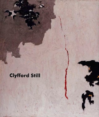 Item nr. 93701 CLYFFORD STILL Paintings 1944-1960. Washington. Hirshhorn Museum, James T....
