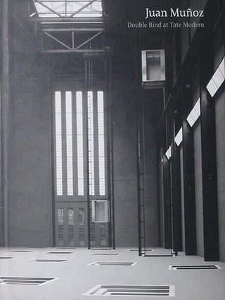 Item nr. 95603 JUAN MUNOZ: Double Bind at Tate Modern. Susan May, London. Tate Gallery, James...