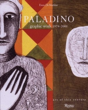 Item nr. 99118 PALADINO: Graphic Work 1974-2001. Enzo Di Martino
