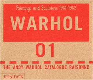 Item nr. 99513 ANDY WARHOL: Catalogue Raisonne. Vol. 1. Paintings and Sculptures 1961-1963. Georg...