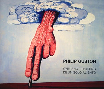 Item nr. 99607 PHILIP GUSTON: One-Shot-Painting/De un solo Aliento. Valencia. IVAM, Kosme de Baranano, Kosme de Baranano.